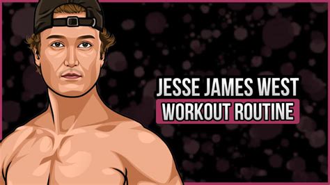 the search is OVER. . Jesse james west workout plan